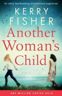 Another Woman's Child: An utterly heartbreaking and emotional page-turner by Fisher, Kerry