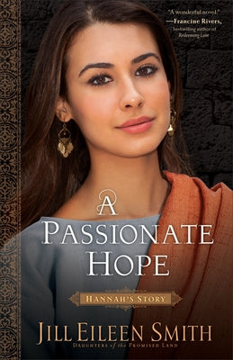 A Passionate Hope: Hannah's Story Paperback Fleming H. Revell Company