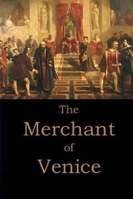 The Merchant of Venice by William Shakespeare. Paperback Createspace Independent Publishing Platform