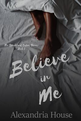 Believe in Me Paperback Createspace Independent Publishing Platform