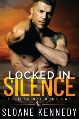 Locked in Silence by Kennedy, Sloane