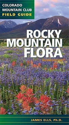Rocky Mountain Flora Paperback Colorado Mountain Club