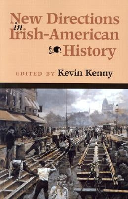 New Directions in Irish-American History by Kenny, Kevin