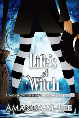 Life's a Witch Paperback Createspace Independent Publishing Platform