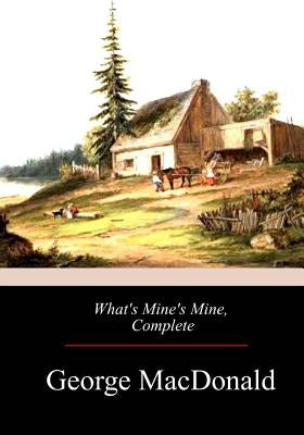 What's Mine's Mine, Complete Paperback Createspace Independent Publishing Platform