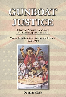 Gunboat Justice Volume 2 by Clark, Douglas
