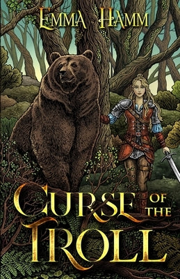 Curse of the Troll: An East of the Sun, West of the Moon Retelling by Hamm, Emma