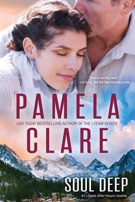 Soul Deep: An I-Team After Hours Novella Paperback Pamela Clare
