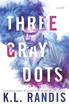 Three Gray Dots Paperback K.L Randis