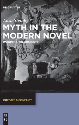 Myth in the Modern Novel by Steinby, Liisa