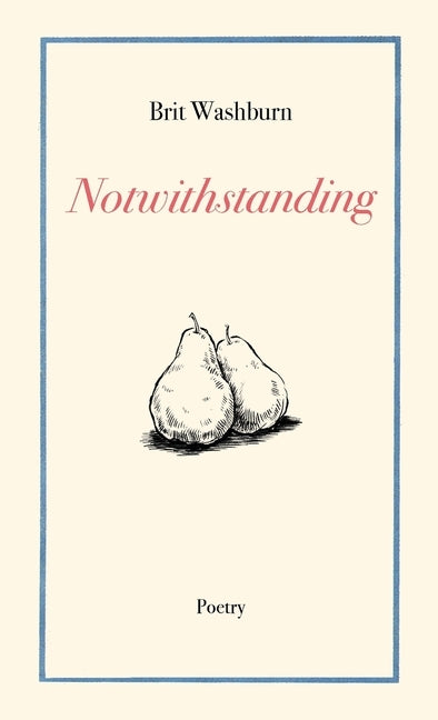 Notwithstanding Paperback Wet Cement Press