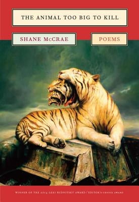The Animal Too Big to Kill: Poems Paperback Persea Books