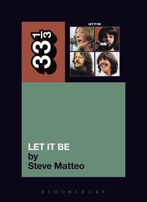 The Beatles' Let It Be by Matteo, Steve