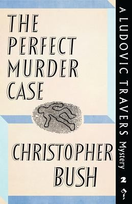 The Perfect Murder Case: A Ludovic Travers Mystery Paperback Dean Street Press