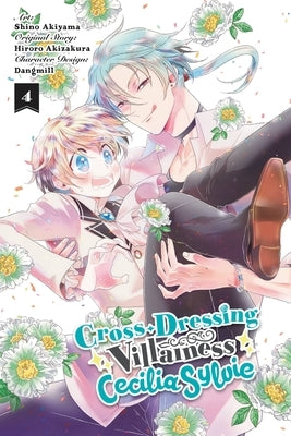 Cross-Dressing Villainess Cecilia Sylvie, Vol. 4 (Manga) by Akizakura, Hiroro