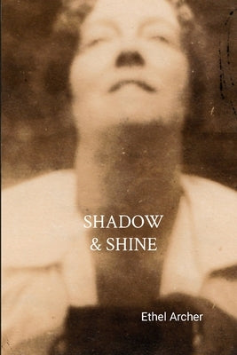 Shadow and Shine by Archer, Ethel