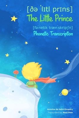 The Little Prince. Phonetic Transcription by Pato Martín, Raul