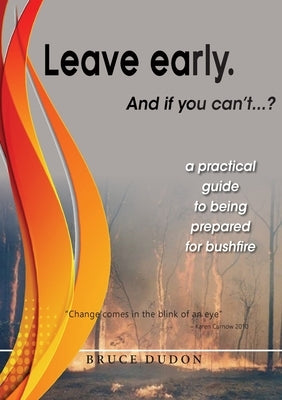 Leave Early. And if you can't...? by Dudon, Bruce