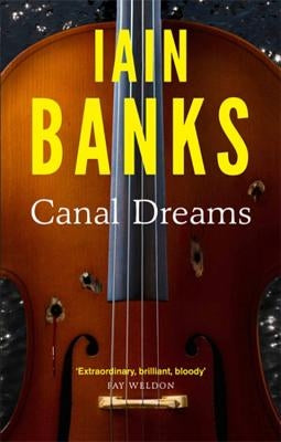 Canal Dreams by Banks, Iain M.