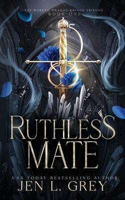 Ruthless Mate by Grey, Jen L.