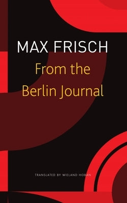 From the Berlin Journal by Frisch, Max