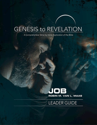 Genesis to Revelation: Job Leader Guide: A Comprehensive Verse-By-Verse Exploration of the Bible Paperback Abingdon Press