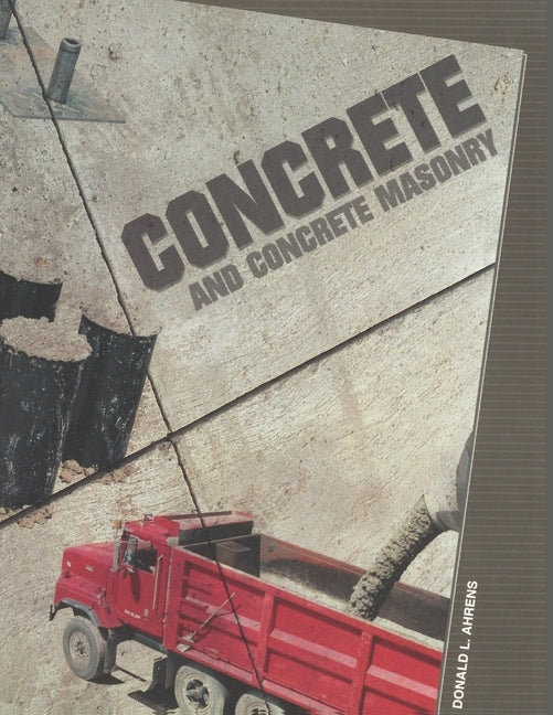 Concrete and Concrete Masonry by Ahrens, Donald L.