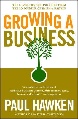 Growing a Business by Hawken, Paul