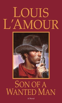 Son of a Wanted Man by L'Amour, Louis