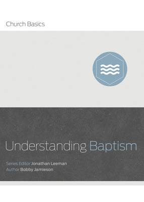 Understanding Baptism Paperback B&H Books