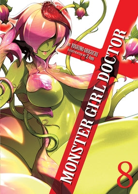 Monster Girl Doctor (Light Novel) Vol. 8 by Origuchi, Yoshino