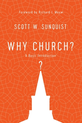 Why Church?: A Basic Introduction Paperback IVP Academic