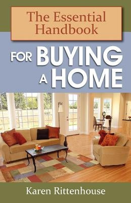 The Essential Handbook for Buying a Home by Rittenhouse, Karen