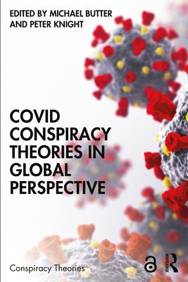 Covid Conspiracy Theories in Global Perspective by Butter, Michael