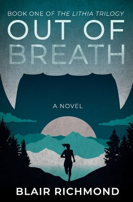Out of Breath: The Lithia Trilogy, Book 1 Paperback Ashland Creek Press