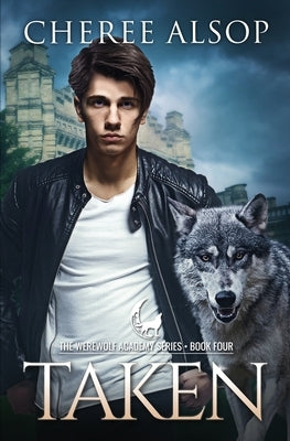 Werewolf Academy Book 4: Taken Paperback Createspace Independent Publishing Platform