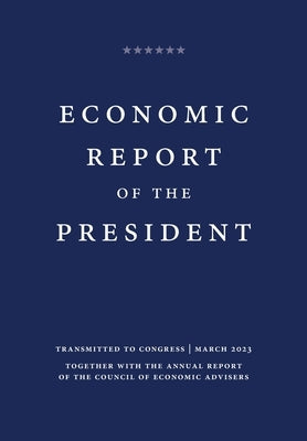 Economic Report of the President 2023 by White House