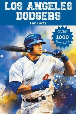 Los Angeles Dodgers Fun Facts by Ape, Trivia