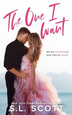 The One I Want Paperback S.L. Scott