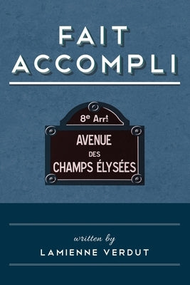 Fait Accompli Paperback MindStir Media