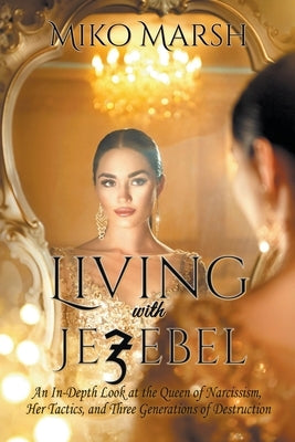 Living with Jezebel by Marsh, Miko