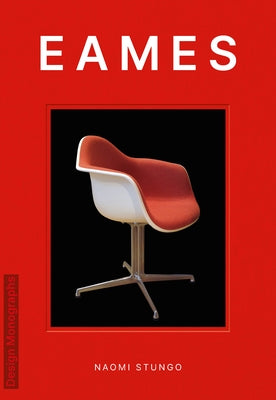 Design Monograph: Eames by Stungo, Naomi