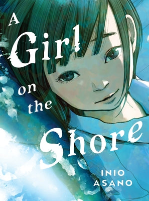 A Girl on the Shore Collector's Edition by Asano, Inio