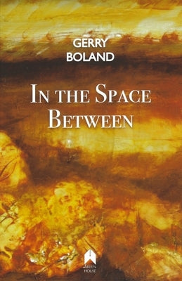 In the Space Between Paperback Arlen House