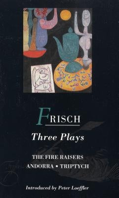 Frisch: Three Plays by Frisch, Max