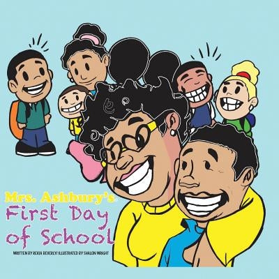 Mrs. Ashbury's First Day of School Paperback Independently Published