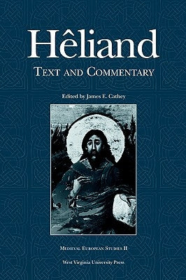 Heliand: Text and Commentary Paperback West Virginia University Press