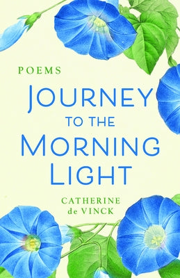 Journey to the Morning Light: Poems Paperback Paraclete Press (MA)