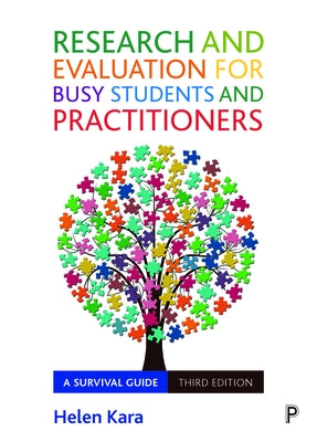 Research and Evaluation for Busy Students and Practitioners: A Survival Guide Paperback Policy Press