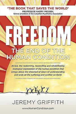 Freedom: The End of the Human Condition Paperback WTM Publishing and Communications